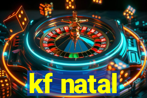 kf natal